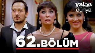 Yalan Dünya 62. Bölüm