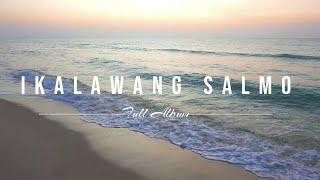 Ikalawang Salmo | Full Album