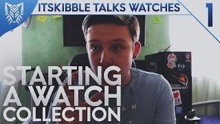 #IKTW | Starting a Watch Collection | Episode 1