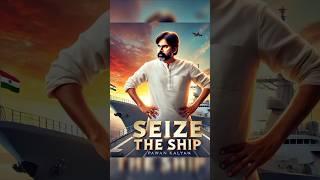 Seize the ship#pawankalyan #seizetheship #shortsfeed #shorts #facts #amazingfacts #factsdaily