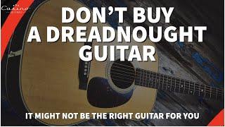 Don't buy a Dreadnought Guitar