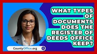 What Types of Documents Does the Register of Deeds Office Keep? | CountyOffice.org