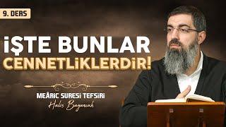 Doğuların Ve Batıların Rabbi | Meâric Suresi Tefsiri 9 | Halis Bayancuk Hoca