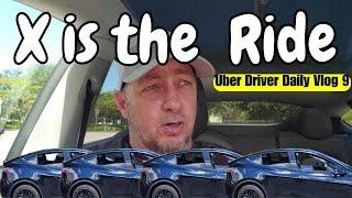 X is the Ride | Uber Driver Daily Vlog 9