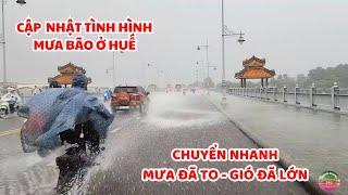 CẬP NHẬT TÌNH HÌNH MƯA BÃO Ở HUẾ : MƯA TO GIÓ LỚN ĐÃ NỔI LÊN  I LEQUANG CHANNEL