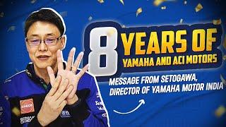 8 Years of Riding Pride | Message from Mr. Hiroshi Setogawa, Director of Yamaha Motor India