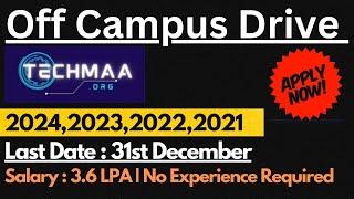 TECHMAA Off Campus Drive 2024,2023 & 2022 Batch Eligible | Jobs for Freshers 