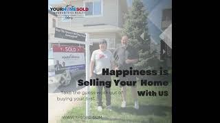 HAPPINESS IS SELLING YOUR HOME WITH US!