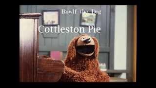 Rowlf the Dog • Cottleston Pie