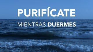 Meditación Relajante para Purificarte y Dormir Profundamente 