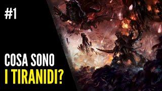 TIRANIDI: Introduzione #1-  Warhammer 40.000 Lore