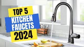 Best Kitchen Faucets 2024 | Which Kitchen Faucet Should You Buy in 2024?