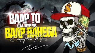 EDM Drop X Baap To Baap Rahega | DJ Shailendra Dada