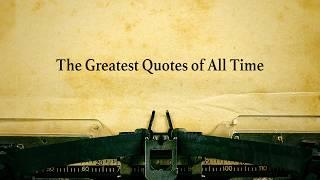 THE 100 GREATEST MOTIVATIONAL QUOTES OF ALL TIME