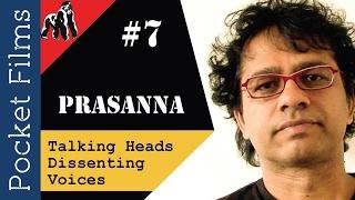 Talking Heads, Dissenting Voices #7 Prasanna