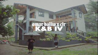 OMAR BALIW X CLR - K&B IV (Official Music Video)