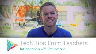 Tech Tips From Teachers: Introduction