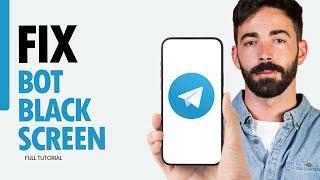 How To Fix Bot Black Screen On Telegram App 2025