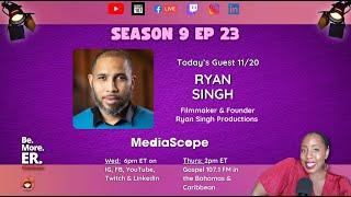 MediaScope S9 Ep 23 - Guest Film Producer Ryan Singh