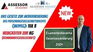 Teil 3: Gesetz zur Modernisierung des Personengesellschaftsrechts (MoPeG): Die KG