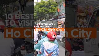 Top 10 places to visit in Ho Chi Minh City