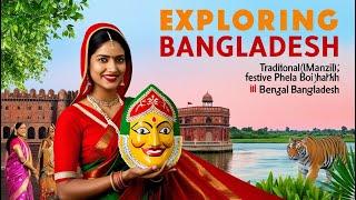 Exploring Bangladesh: Culture, Heritage, and Hidden Gems