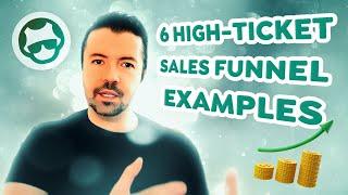 6 Examples of High-Ticket Sales Funnels You Can Model to Grow Your Revenue