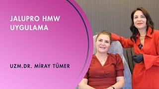 Jalupro HMW Uygulama | Uzm. Dr. Miray Tümer