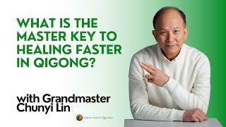 What is the Master Key to Healing in Qigong Practice?