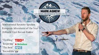 Mark Agnew | Keynote Motivational Speaker on Resilience & Teamwork | European Adventurer of the Year