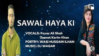 Sawal Haya Ki Khowar Song  2022 | Fayaz Ali Shah ft Zeenat Karim Khan | Poetry  Wasi Hussain ilhan