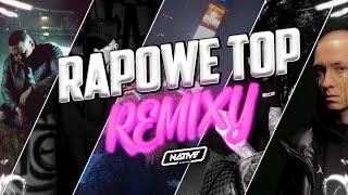  RAPOWE TOP REMIXY | DJ NATIVE | PALUCH | ZEAMSONE | GUZIOR