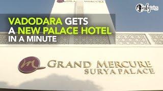 Vadodara Gets A New Palace Hotel In A Minute | Curly Tales