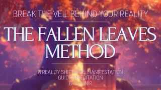 THE FALLEN LEAVES METHOD //Reality shifting guided meditation