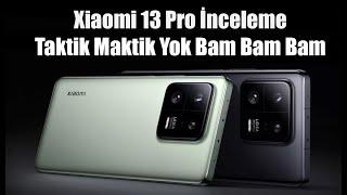 Xiaomi 13 Pro İnceleme! Amiral Gemisi Böyle Olur