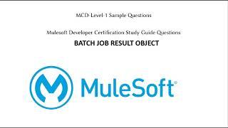 Batch Job Question Example - MuleSoft Certification | Mulesoft Developer Study Guide