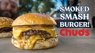 Smoked Smashburgers! | Chuds BBQ