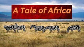 A Tale of Africa