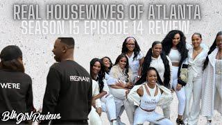 Real Housewives Of Atlanta Review | Season 15 Episode 14 | Wreck - it, Ralph #bravo #rhoa