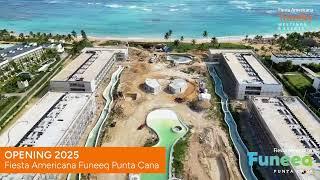 Fiesta Americana Funeeq Punta Cana - Construction Update March 2025