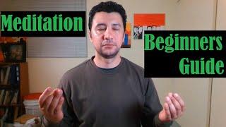 Meditation a Beginners Guide - ZaZen to Avatar and More!