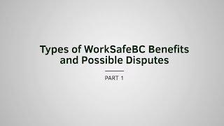 Injury Benefits | WorkSafeBC Essentials | Episode 2, Part 1