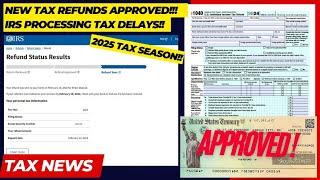 2025 IRS TAX REFUND UPDATE - NEW Refunds Approved, Tax Return Processing, Path Act, Delays