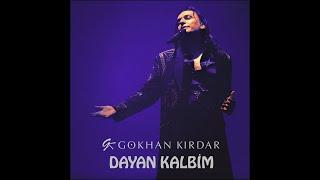 Gökhan Kırdar: Dayan Kalbim V1