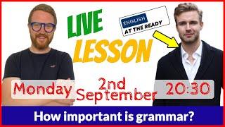 Is Grammar Important? With Michael from 'English at the ready'