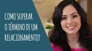 Como superar o término de um relacionamento?