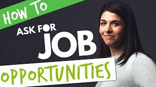 How to ask for Job opportunities (a brand new concept called OPPORTUNITY STACKING)