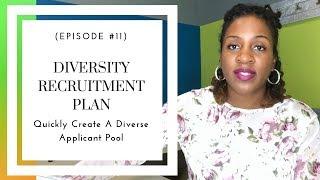 Diversity Recruitment Plan (Quickly Create A Diverse Applicant Pool)