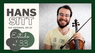 ESTUDO Nº 33 | HANS SITT - 100 Estudos op. 32 (TUTORIAL)