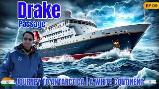 EP 9 | Drake Passage was extremely rough | JOURNEY TO ANTARCTICA..A WHITE CONTINENT